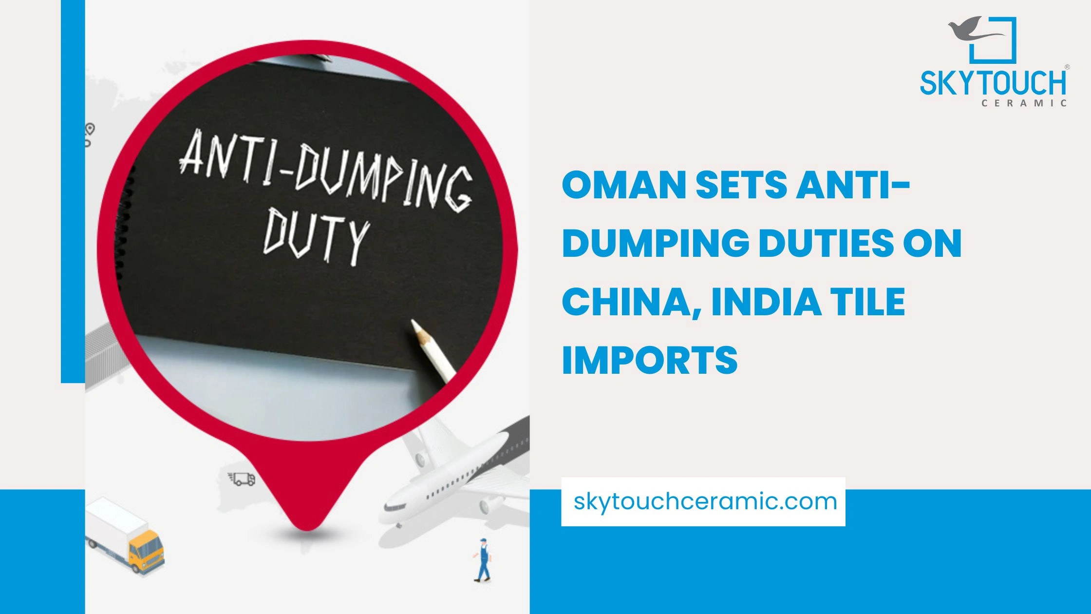 Oman Sets Anti-Dumping Duties on China, India Tile Imports